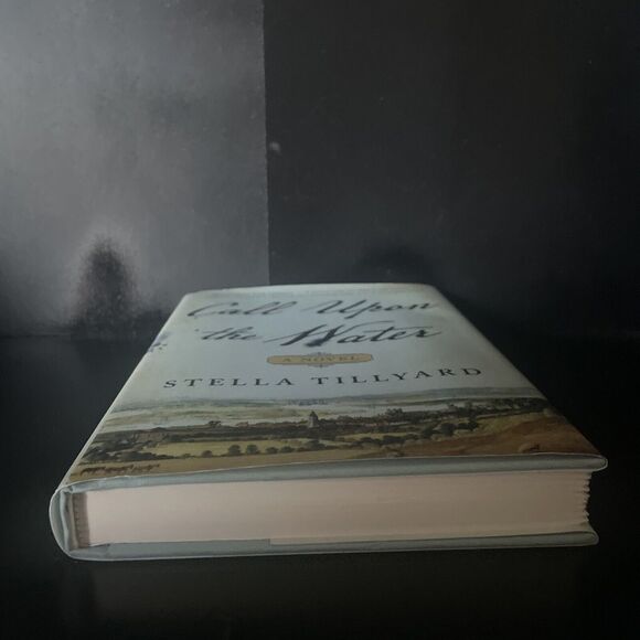 Call upon the Water : A Novel by Stella Tillyard (2019, Hardcover) - Picture 7 of 11